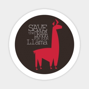 Save the Drama for your Llama Magnet