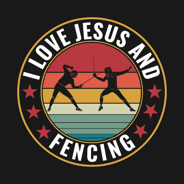 I Love Jesus & Fencing Women Men by Dr_Squirrel