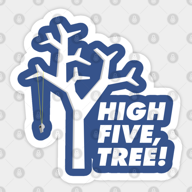 High Five, Tree! - Ted Lasso - Sticker