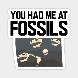 Fossil - You had me at fossils Magnet