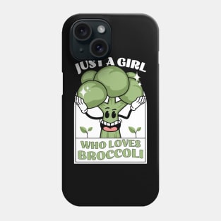 Just a girl who loves broccoli Phone Case