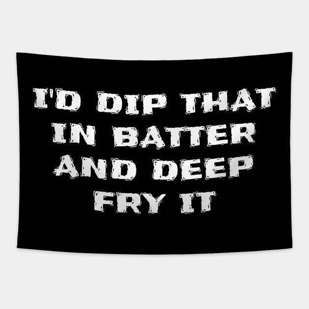 I'd dip that in batter and deep fry it. Tapestry by Muzehack