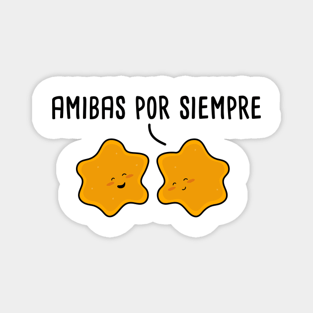 Amibas por Siempre Spanish Pun Magnet by Soncamrisas