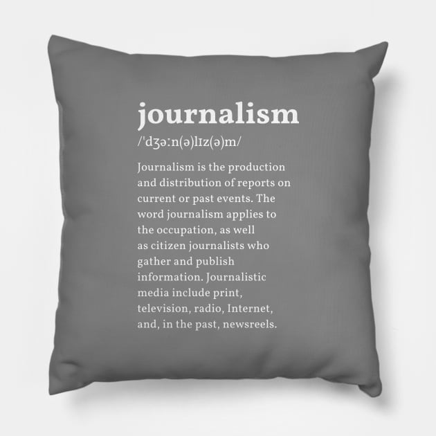 Journalism Definition Pillow by The Journalist