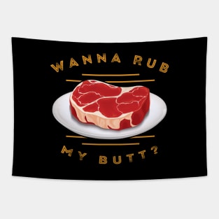 Wanna Rub My Butt ? Tapestry