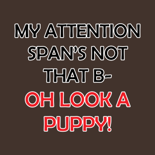 Attention Span T-Shirt