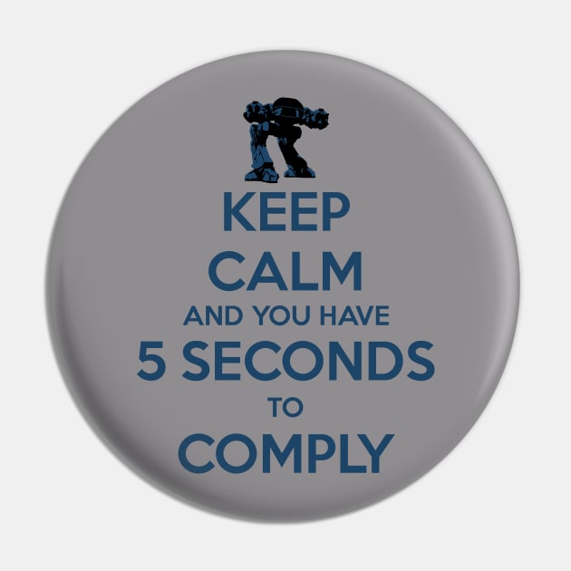 Keep Calm and you have 5 seconds Pin by PlatinumBastard