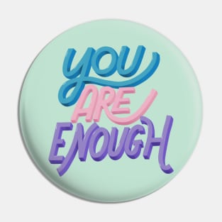 You Are Enough Pin