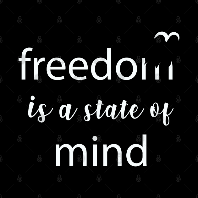 Freedom - State of Mind Freedom Quote Slogan Typography by alltheprints