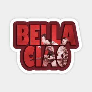 Bella Ciao Magnet