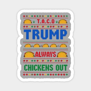 Trump-Always-Chickens-Out Magnet