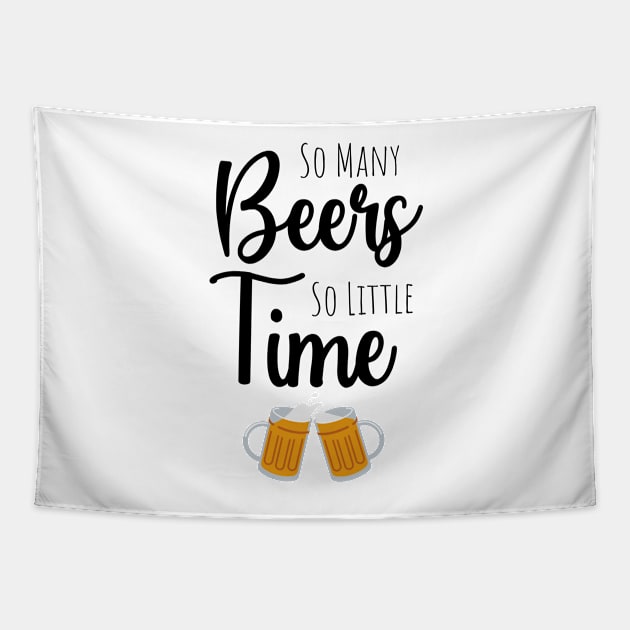So Many Beers So Little Time Tapestry by PinkPandaPress
