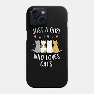 Just A Girl Who Loves Cats Cute Cat Phone Case