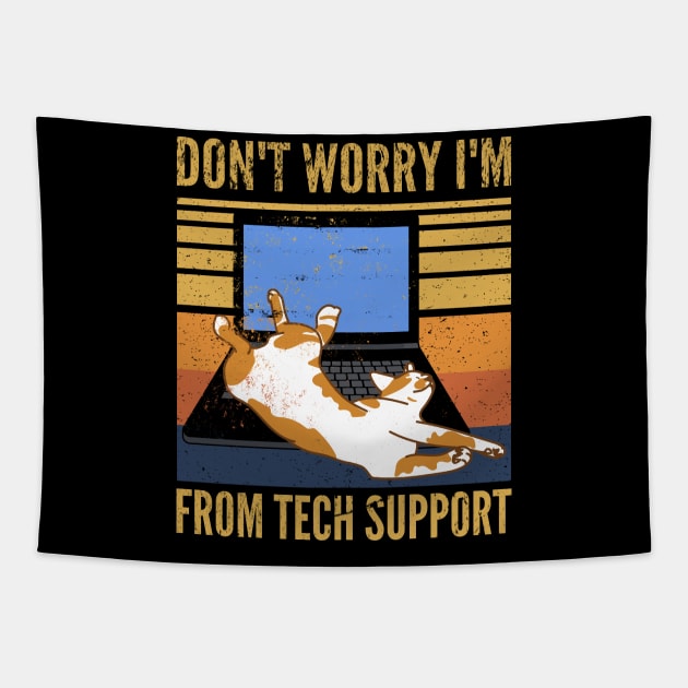 Funny Cat, Don't Worry I'm Tech Support Tapestry by Seaside Designs