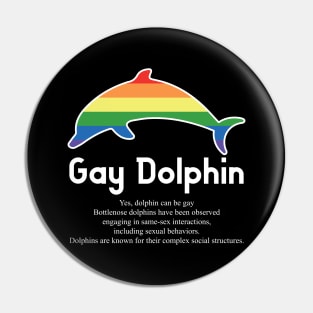 Gay Dolphin G2w - Can animals be gay series - meme gift t-shirt Pin