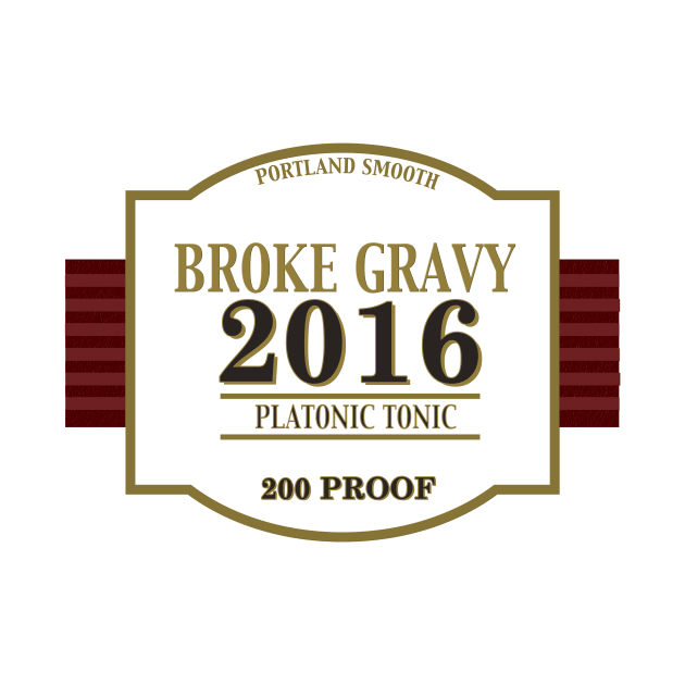 Platonic Tonic 200 PROOF by Broke Gravy Swag