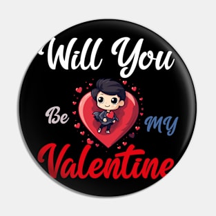 Will you be my valentine Pin