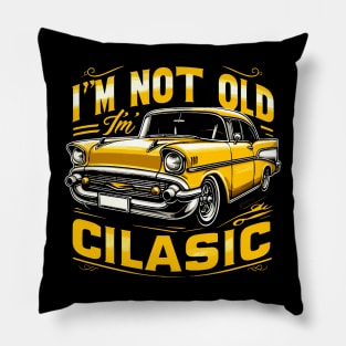 i'm not old i'm classic Pillow