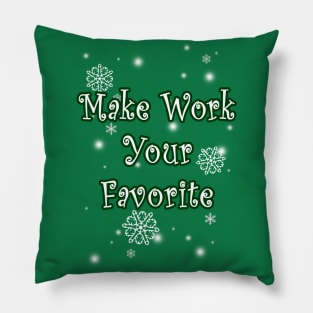 Make Work 2 Pillow