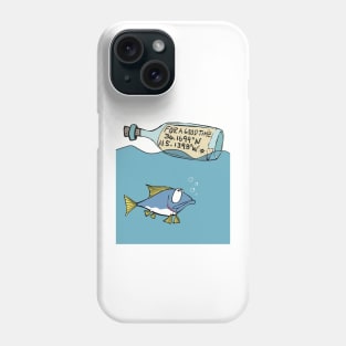 Sailing humor-fish message in bottle Phone Case