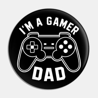 I'm A Gamer Dad Pin