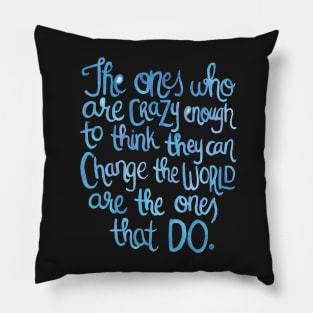 The Crazy Ones Pillow