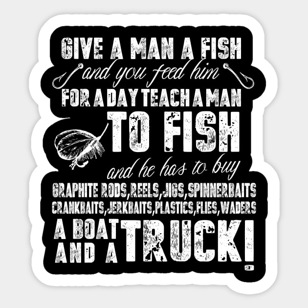 Mens Funny Fishing Shirts For Men Give A Man A Fish - Mens Funny Fishing -  Sticker