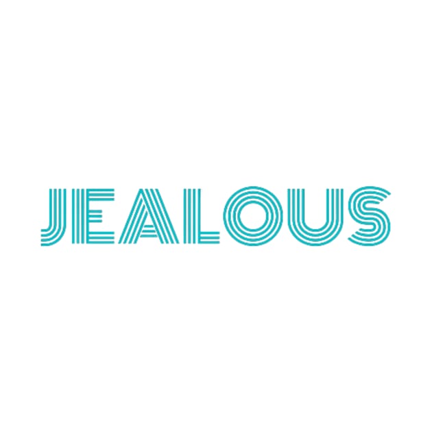 "Jealous" by retroprints