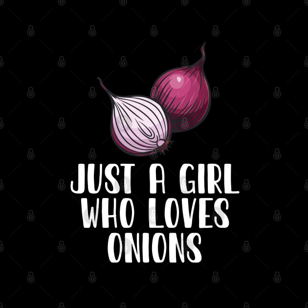 Just A Girl Who Loves Onions by simonStufios