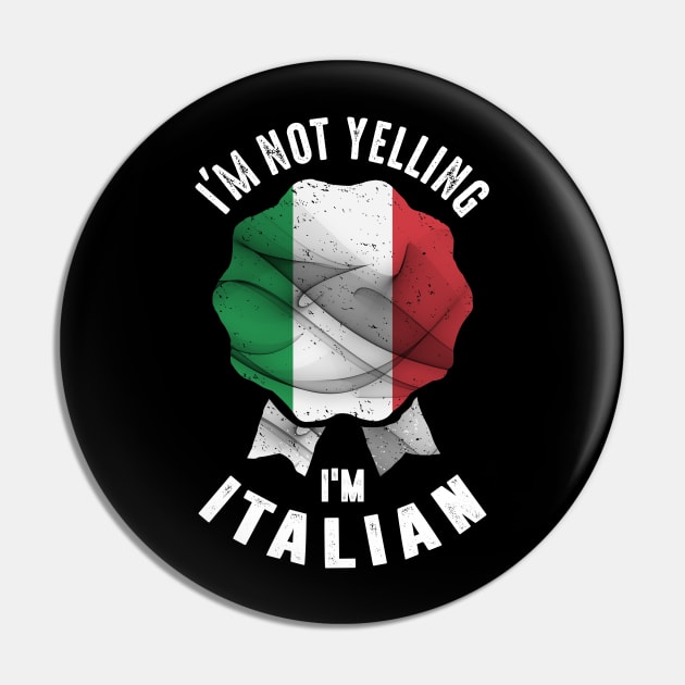 I'm Not Yelling I'm Italian Pin by cidolopez