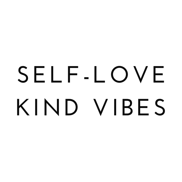 Self Love + Kind Vibes by JennFleischer