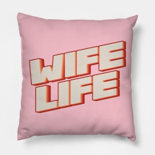 Wife Life Pillow