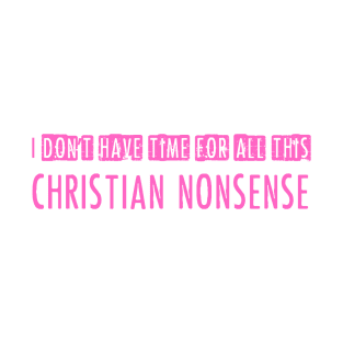 Christian Nonsense T-Shirt