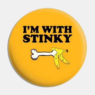 I'm with Stinky Pin