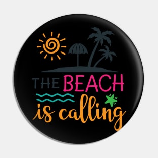 The Beach Is Calling Pin