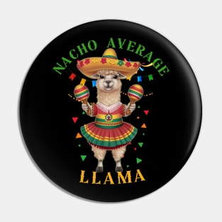 Nacho Average Llama-Funny Cinco de Mayo Pin