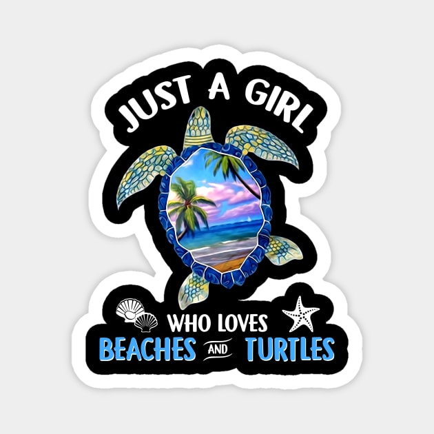 Just A Girl Who Loves Beaches And Turtles Magnet by Rumsa