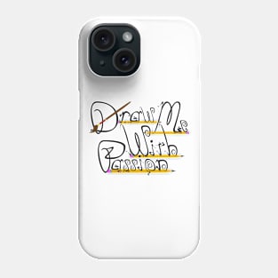 Draw Me With Passion Logo Phone Case