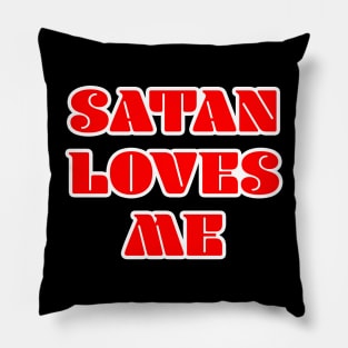 Satan Loves Me Pillow