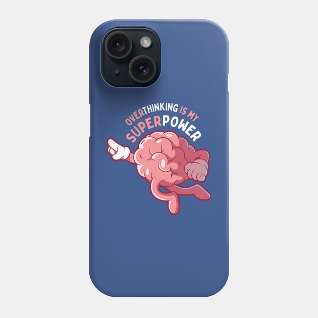Overthinking Is My Superpower: Funny Pink Brain Soaring Through Thoughts Phone Case by TwistedCharm