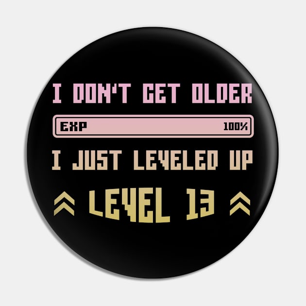 I Leveled Up 13th Birthday Funny Gamer Gaming Gift Idea Pin by Eugen_Design