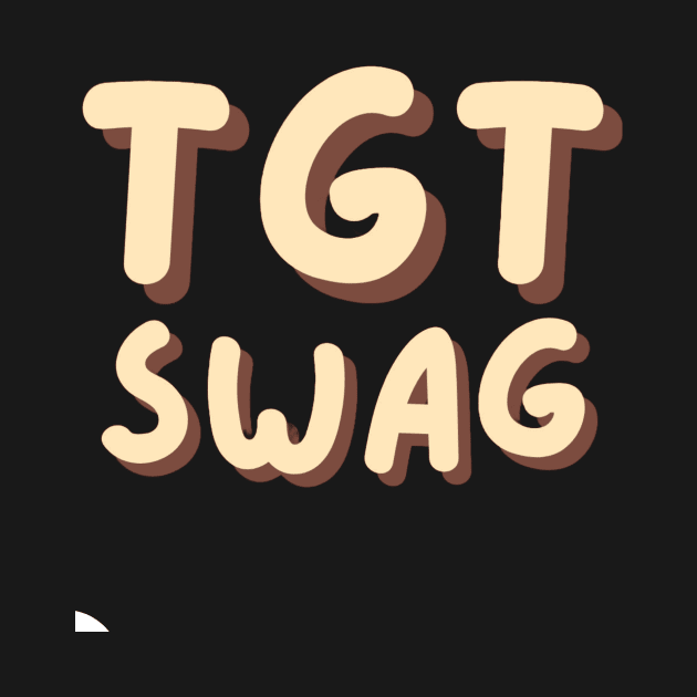 TGT SWAG T-SHIRT by TGTSTORE