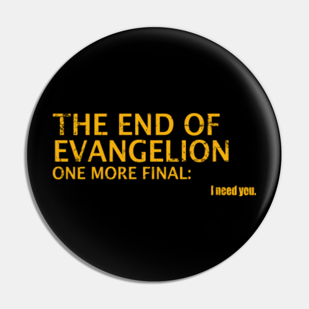 One More Final I Need You The End Of Evangelion One More Final I Need You Vintage - Evangelion