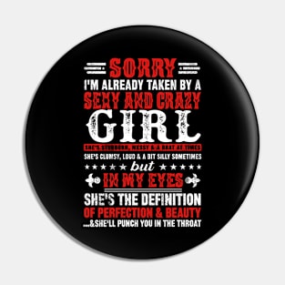 Sorry I'm Already Taken By A Sexy And Crazy GIRL Couples Pin