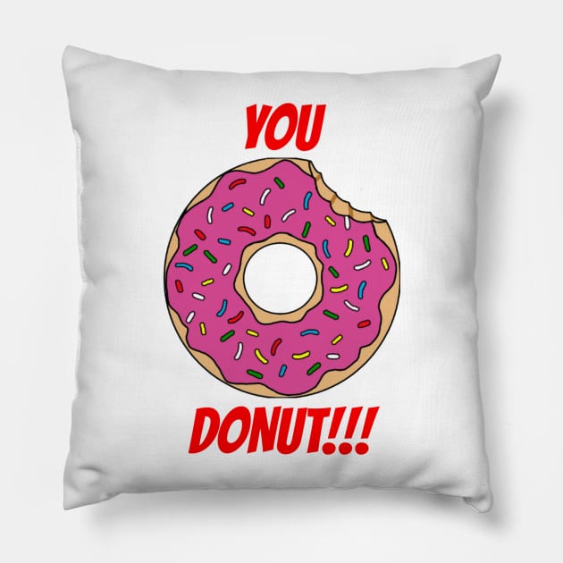 You Donut! Pillow by Slothgirl Designs