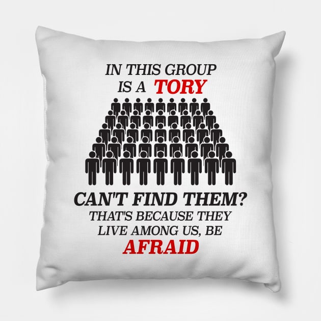 In This Group Is A Tory - Funny British Meme Pillow by Football from the Left