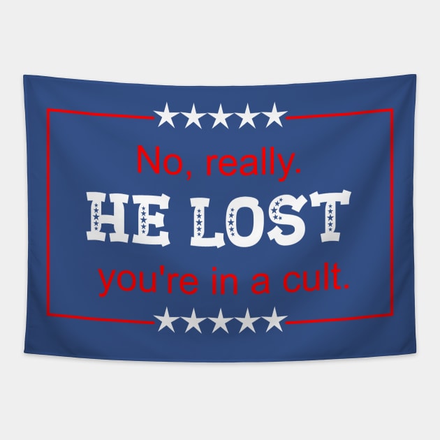 No really he lost you're in a cult Tapestry by ALLAMDZ