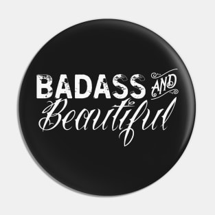 Badass & Beautiful (Ladies) Pin