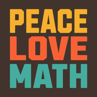 Peace Love Math T-Shirt