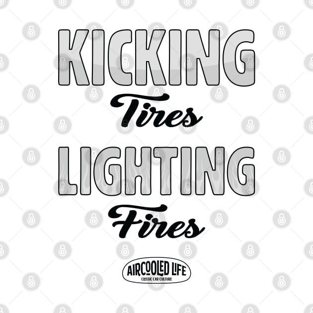 Kicking Tires and Lighting Fires Aircooled Life - Classic Car Culture by Aircooled Life